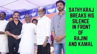 Sathyaraj breaks his Silence in front of Rajini and Kamal [upl. by Eizzik647]