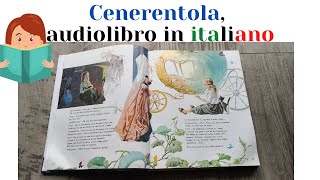 Cenerentola 👸🏼 Storie e Fiabe raccontate per bambini Audiolibro italiano [upl. by Gnilrets]