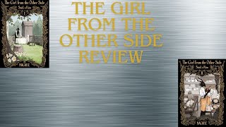 Review of the Girl from the Other side volumes 1 and 2 [upl. by Quince]