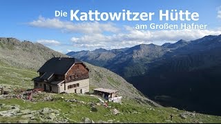 Die Kattowitzer Hütte am Großen Hafner [upl. by Ecirual]