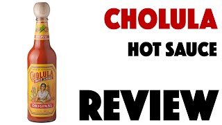 Cholula Hot Sauce Review  Pantry Essential [upl. by Niehaus]