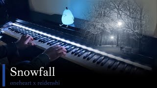 Snowfall  øneheart x reidenshi  Piano Cover [upl. by Gabriela197]