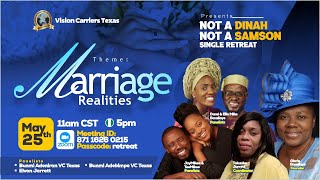 Vision Carriers Texas  Not A Dinah Not a Samson Singles Retreat 2024  MARRIAGE REALITIES [upl. by Kutchins320]