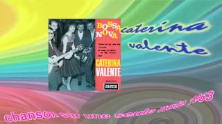 CATERINA VALENTE Chanson sur une seule note 1963Bossa nova [upl. by Eeliak]