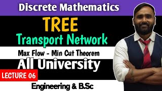 TREE  Max Flow Min Cut Theorem  Transport Network  DiscreteMathematics Lecture06 All University [upl. by Jarret]