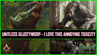 Gwent  Unitless Glustyworp  I Love This Annoying Toxicity [upl. by Iover219]