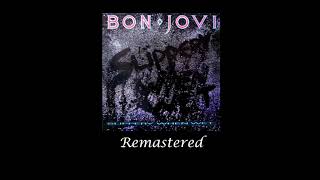 Bon Jovi  Livin On A Prayer Remastered 2021 [upl. by Dafodil]