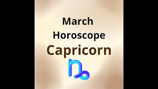 March 2024 Horoscope Capricorn [upl. by Nwahsram423]