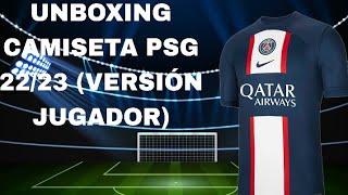 🔥UNBOXING CAMISETA PSG 2223 VERSIÓN JUGADOR [upl. by Askari]