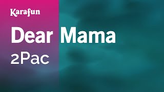 Dear Mama  2Pac  Karaoke Version  KaraFun [upl. by Billy36]