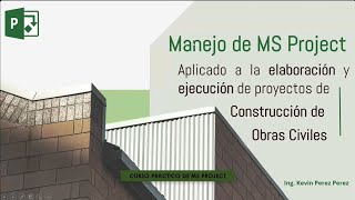 Ms Project 22 Aplicado a proyectos de obras civiles [upl. by Nolrah]