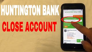 ✅ 4 Ways To Close Huntington Bank Account 🔴 [upl. by Anelra]