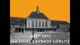 100 Jahre Bahnhof Görlitz [upl. by Latsirk425]