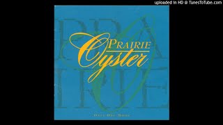 Prairie Oyster Only one moon [upl. by Greenman613]