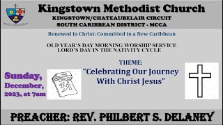 Kingstown Methodist Church Old Year Morning Worship Service Sunday  December 31 2023 at 700 am [upl. by Hayton]