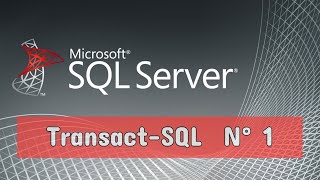 Tutoriel Transact SQL 12  Les bases fondamentales  partie théorique [upl. by Hamilton666]