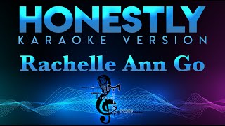 Rachelle Ann Go  Honestly KARAOKE [upl. by Ahsieyn413]