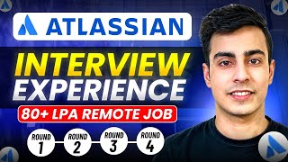 How I Cracked 80 LPA Remote Job Offer  Atlassian Interview Experience [upl. by Zenobia]