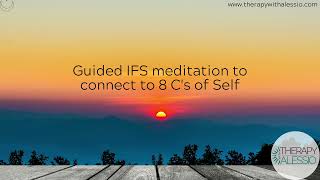 IFS meditation to connect to 8 Cs of Self  Curiosity Clarity Calmness Compassion Confidence [upl. by Riccio]