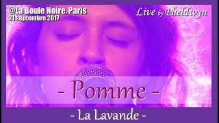 Pomme  La Lavande  La Boule Noire Paris 21 sept 2017 [upl. by Particia]