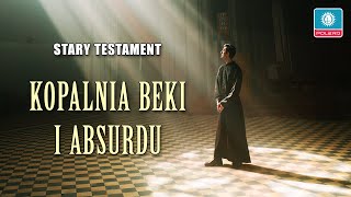 Stary Testament  kopalnia beki i absurdu [upl. by Selena]