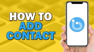 How to Add Contact on Botim App Quick Tutorial [upl. by Terence166]