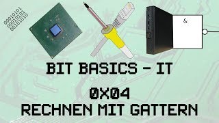 BitBasics IT  0x04  Rechnen mit Gattern [upl. by Sailesh]