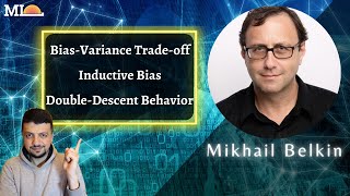 biasvariance tradeoff explained with Dr Mikhail Belkin [upl. by Rehsu238]