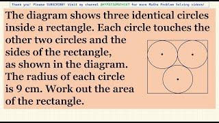 Find the Area of Rectangle Surrounding the Three Circles  GCSE Higher Maths  Practise Questions [upl. by Ariajaj254]