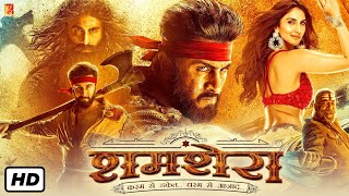 Shamshera Full Movie HD  Ranbir Kapoor Sanjay Dutt Vaani Kapoor  1080p HD Facts amp Review [upl. by Euqirrne584]