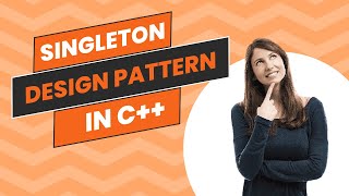 Singleton Design Pattern in C  Implementation with Interview Questions  Design Patterns [upl. by Watanabe]