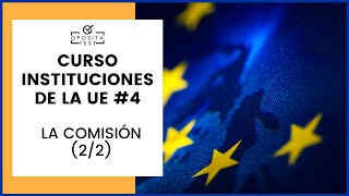 🇪🇺 CURSO de la UE para Opositores 4  La Comisión 22 [upl. by Colburn]