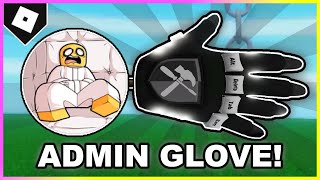 How to get ADMIN GLOVE  quotCERTIFIED ADMINquot BADGE in SLAP BATTLES ROBLOX [upl. by Hanselka]