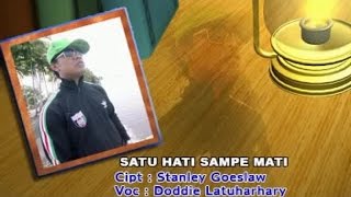 Doddie Latuharhary  SATU HATI SAMPAI MATI [upl. by Kit]