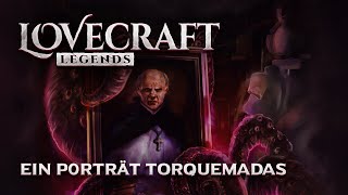 Lovecraft Legends  1  Ein Portrait Torquemadas [upl. by Lucky]