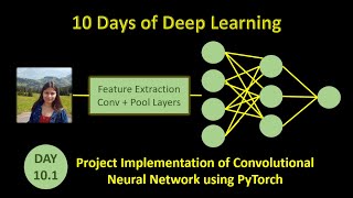 Day 101 Project Implementation for Convolutional Neural Network using PyTorch  CIFAR10 dataset [upl. by Ainimreh482]