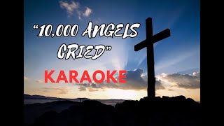 quot10000 ANGELS CRIEDquot Accompaniment with Lyrics gospel religious karaoke trending viral foryou [upl. by Rehptsirhc2]