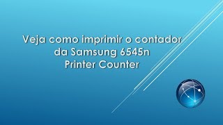 Imprimir Contador Samsung 6545n  Print counter [upl. by Herve384]