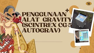 KIAVT PENGGUNAAAN ALAT GRAVITY  SCINTREX CG5 AUTOGRAV [upl. by Ahsenrac]