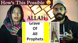 Indian Reaction  Grave Of All Prophets ☪️  Neha Rana [upl. by Notfol609]