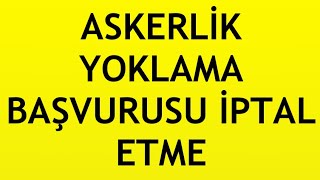 Askerlik Yoklama Başvurusu İptal Etme Nasıl Yapılır [upl. by Adalard259]