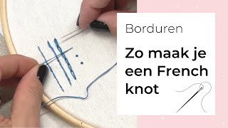 Leren borduren 4  Zo maak je een French knot  houtjetouwtjecom [upl. by Eibbil422]