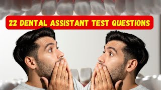 Dental Assistant Exam CRUSHED with These 22 Questions and Answers [upl. by Cuthburt265]