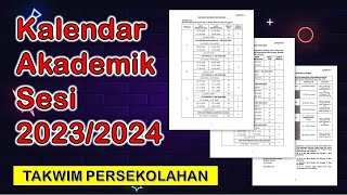 Kalendar Akademik dan Cuti Perayaan Sesi 20232024 I Takwim Persekolahan Sesi 20232024 [upl. by Aitetel]