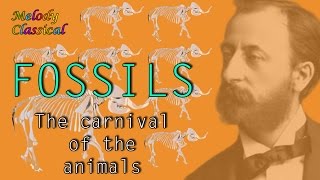 ♬ Camille SAINTSAENS ♯The Carnival of the Animals XII FOSSILS  Fossiles♯ HQ [upl. by Idoc17]