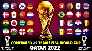 Confirmed All 32 Teams FIFA World Cup 2022 [upl. by Umont]