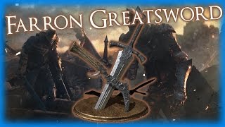 Dark Souls 3  FARRON GREATSWORD Weapon Review [upl. by Donnenfeld]