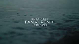 Raffa Guido  Famax Northsider Remix [upl. by Shauna]