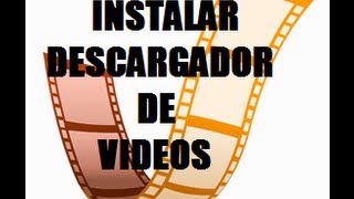 Instalar Descargador De Vídeos [upl. by Vanya]