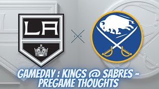 Gameday  Kings  Sabres  Pregame Thoughts [upl. by Ilajna]